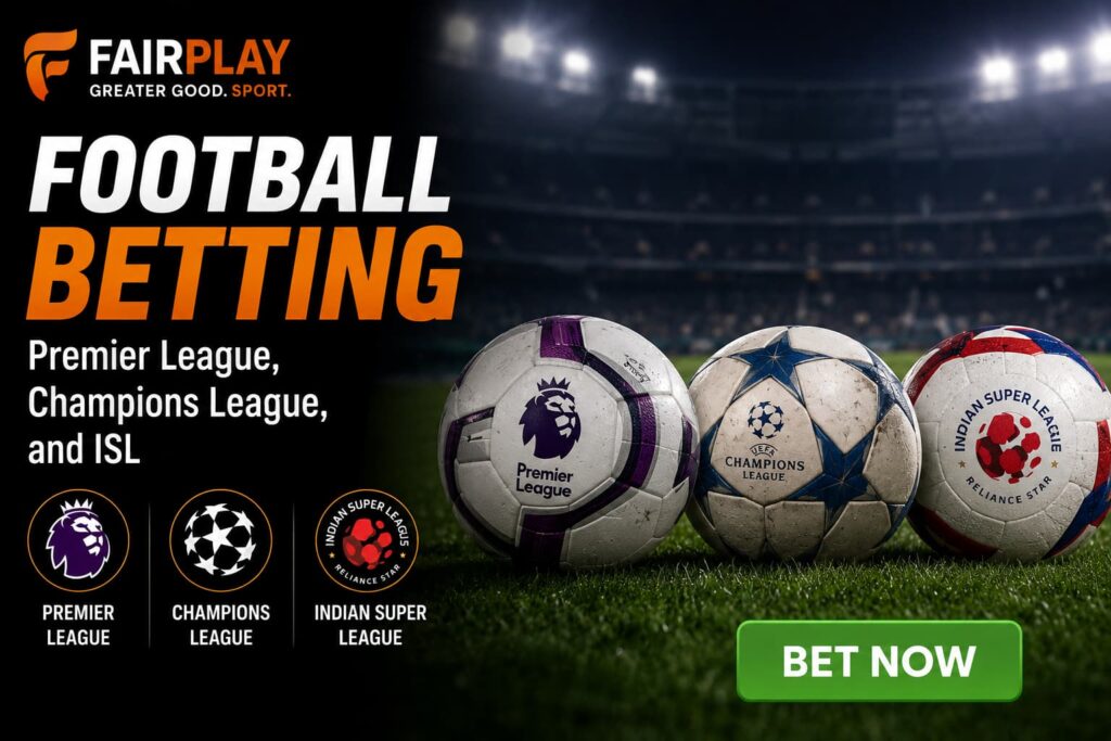 Football Betting Premier League, Champions League, and ISL